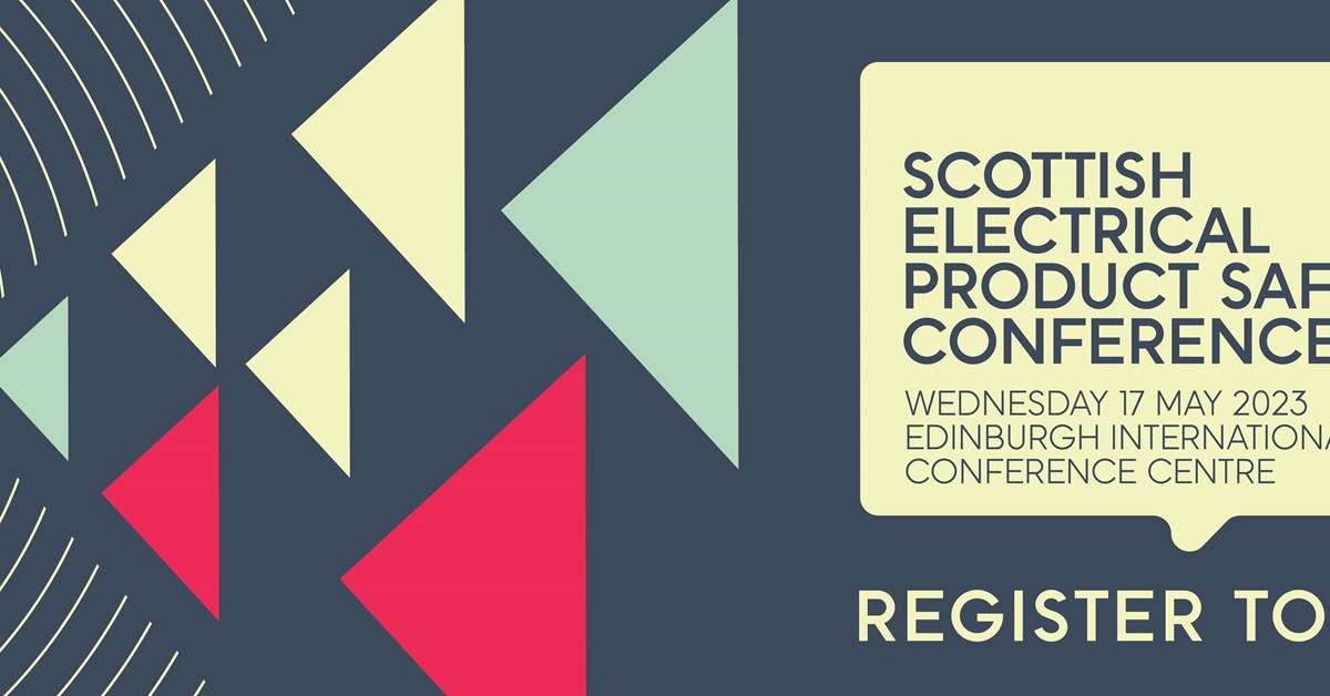 Scottish Electrical Product Safety Conference 2023 Electrical Safety